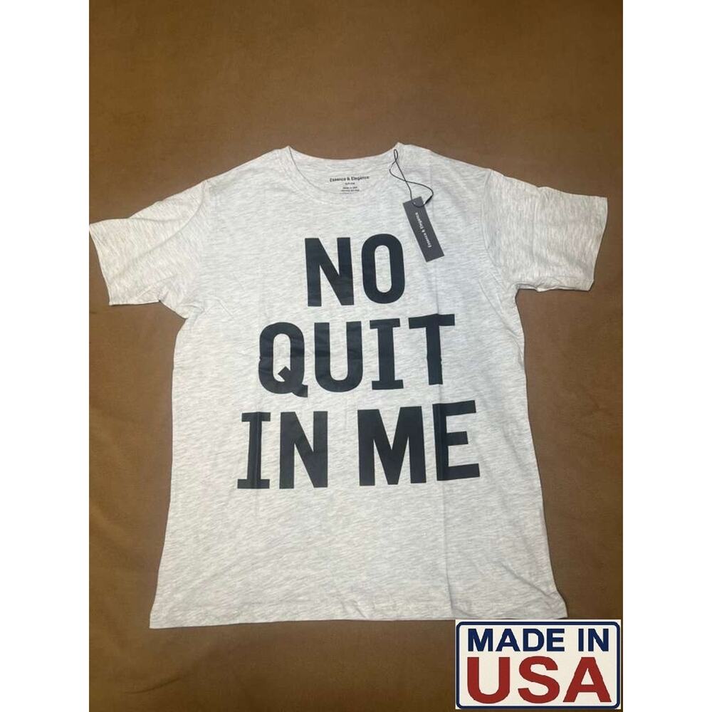 No Quit In Me Light Gray T-Shirt Size S Motivational Graphic Unisex Cotton Tee